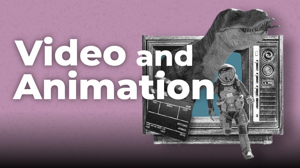 Video and Animation
